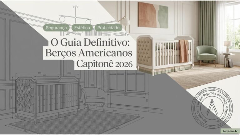 Top 5 Berço Americano com Capitonê em 2026: os melhores testados e avaliados